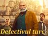 detectivul turc tradus in romana serialelatimp.net